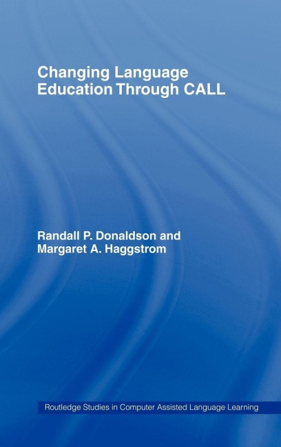 Changing Language Education Through CALL - 
