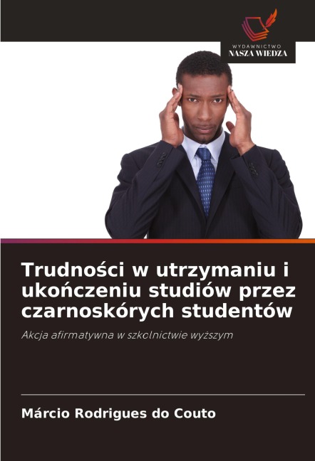 Trudno¿ci w utrzymaniu i uko¿czeniu studiów przez czarnoskórych studentów - Márcio Rodrigues do Couto
