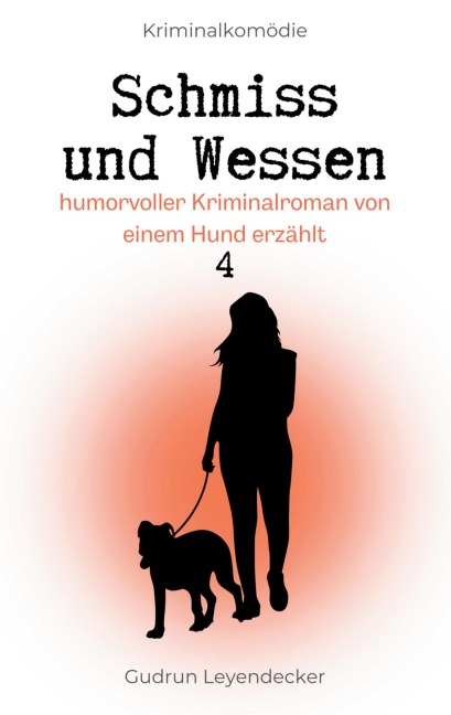 Schmiss und Wessen 4 - Gudrun Leyendecker
