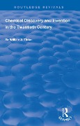 Cover-Bild zum Titel 'Chemical Discovery and Invention in the Twentieth Century' von 'Wiliam A. Tilden'