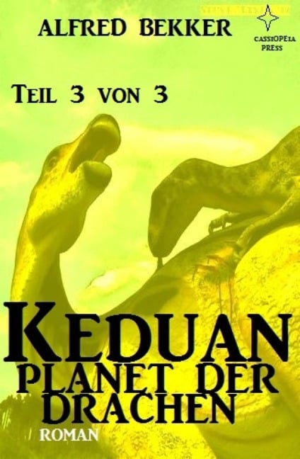 Keduan - Planet der Drachen, Teil 3 von 3 - Alfred Bekker