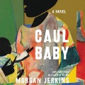 Cover-Bild zum Titel 'Caul Baby Lib/E' von 'Morgan Jerkins'
