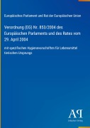 Cover-Bild zum Titel 'Verordnung (EG) Nr. 853/2004 des Europäischen Parlaments und des Rates vom 29. April 2004' von 'Europäisches Parlament und Rat der Europäischen Union'