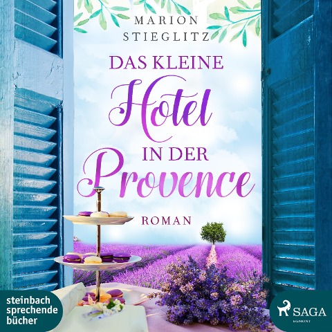Das kleine Hotel in der Provence (Ungekürzt) - Marion Stieglitz