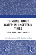 Cover-Bild zum Titel 'Thinking about Water in Uncertain Times' von 'Sailen Routray, N. Shantha Mohan'