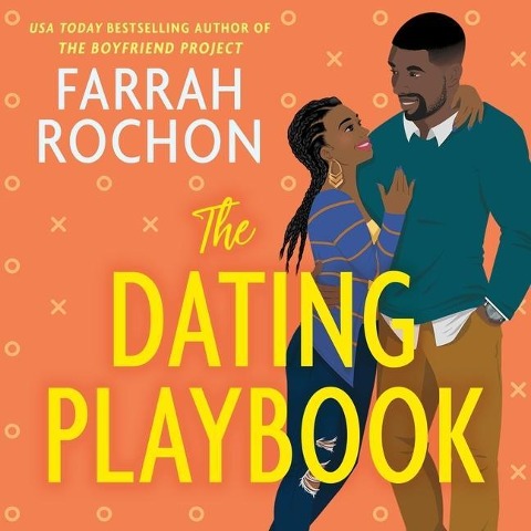 The Dating Playbook Lib/E - Farrah Rochon