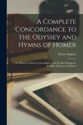 Cover-Bild zum Titel 'A Complete Concordance to the Odyssey and Hymns of Homer' von 'Henry Dunbar'