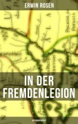 Cover-Bild zum Titel 'In der Fremdenlegion (Autobiographie)' von 'Erwin Rosen'