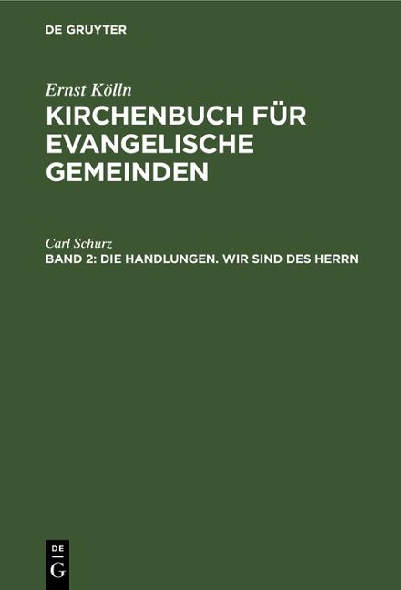 Die Handlungen. Wir sind des Herrn - Ernst Kölln, Ulrich Altmann