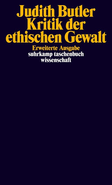 Kritik der ethischen Gewalt - Judith Butler