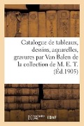 Catalogue de Tableaux Anciens Et Modernes, Dessins, Aquarelles Et Gravures Par Ou Attribués - Jules-Eugène Féral