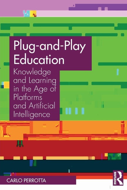 Plug-and-Play Education - Carlo Perrotta