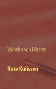 Cover-Bild zum Titel 'Rote Kulissen' von 'Wilhelm von Hörsten'