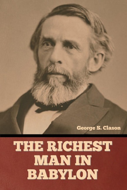 The Richest Man in Babylon - George S. Clason