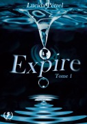 Cover-Bild zum Titel 'Expire' von 'Lucida Pétrel'