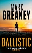 Cover-Bild zum Titel 'Ballistic' von 'Mark Greaney'