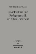 Cover-Bild zum Titel 'Erzähldiskurs und Redepragmatik im Alten Testament' von 'Christof Hardmeier'
