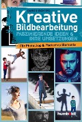 Cover-Bild zum Titel 'Kreative Bildbearbeitung' von 'Gabor Richter'