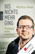 Cover-Bild zum Titel 'Bis nichts mehr ging' von 'Matthias Onken'