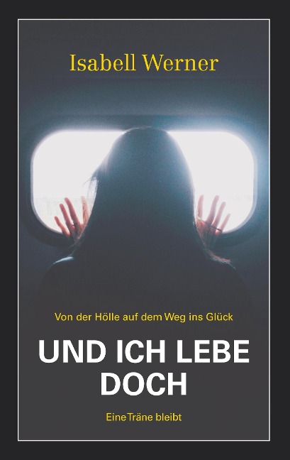 Und ich lebe doch - Isabell Werner