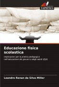 Cover-Bild zum Titel 'Educazione fisica scolastica' von 'Leandro Renan Da Silva Miller'