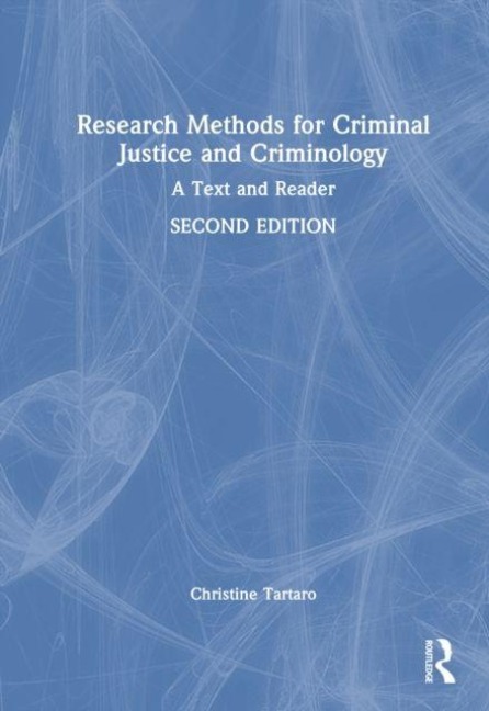 Research Methods for Criminal Justice and Criminology - Christine Tartaro