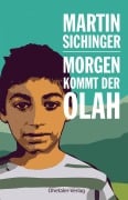 Cover-Bild zum Titel 'Morgen kommt der Olah' von 'Martin Sichinger'