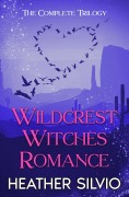Cover-Bild zum Titel 'Wildcrest Witches Romance' von 'Heather Silvio'