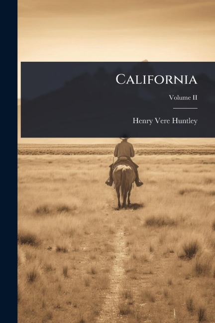 California - Henry Vere Huntley