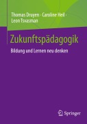 Cover-Bild zum Titel 'Zukunftspädagogik' von 'Thomas Druyen, Leon Tsvasman, Caroline Heil'