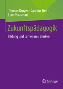 Cover-Bild zum Titel 'Zukunftspädagogik' von 'Thomas Druyen, Leon Tsvasman, Caroline Heil'