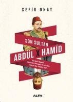 Son Sultan Abdülhamid - Sefik Onat