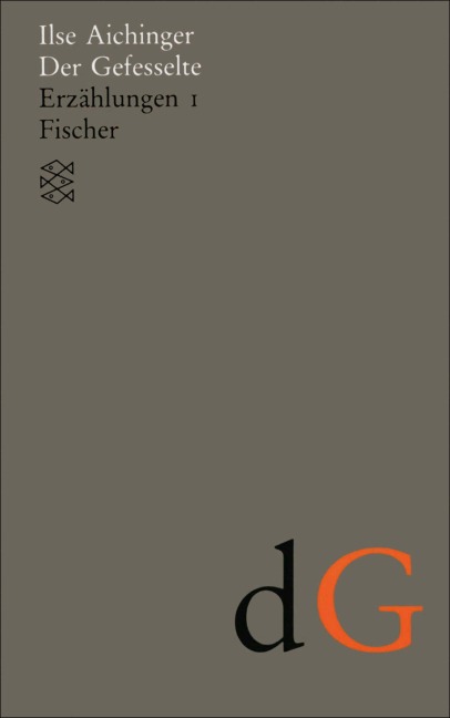 Der Gefesselte - Ilse Aichinger