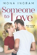 Someone To Love (The Power of Love, #2) - Mona Ingram