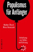 Cover-Bild zum Titel 'Populismus für Anfänger' von 'Nina Horaczek, Walter Otto Ötsch'