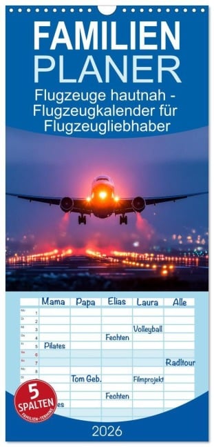 Familienplaner 2026 - Flugzeuge hautnah - Flugzeugkalender für Flugzeugliebhaber mit 5 Spalten (Wandkalender, 21 x 45 cm) CALVENDO - Mb Fotografie