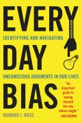 Cover-Bild zum Titel 'Everyday Bias' von 'Howard J. Ross'
