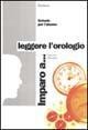 Cover-Bild zum Titel 'Imparo a... Leggere l'orologio' von 'Fabio Celi, Dario Ianes'