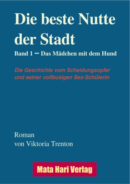 Die beste Nutte der Stadt, Band 1 - Viktoria Trenton