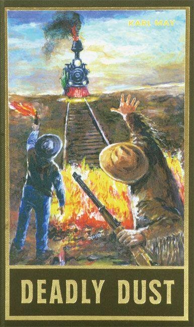 Gesammelte Werke 88. Deadly Dust - Karl May