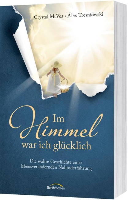 Im Himmel war ich glücklich - Crystal McVea, Alex Tresniowski