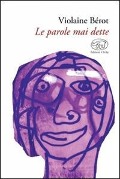 Cover-Bild zum Titel 'Le parole mai dette' von 'Violaine Bérot'