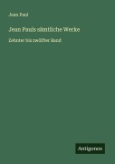 Cover-Bild zum Titel 'Jean Pauls sämtliche Werke' von 'Jean Paul'