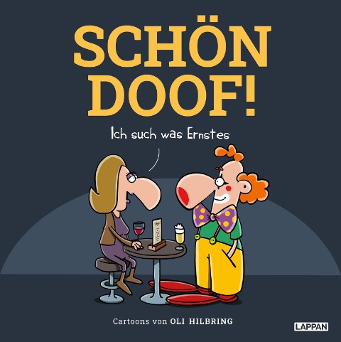 SCHÖN DOOF! Ich such was Ernstes - Oli Hilbring