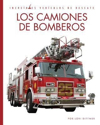 Los Camiones de Bomberos - Lori Dittmer