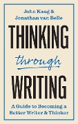 Thinking through Writing - John Kaag, Jonathan van Belle