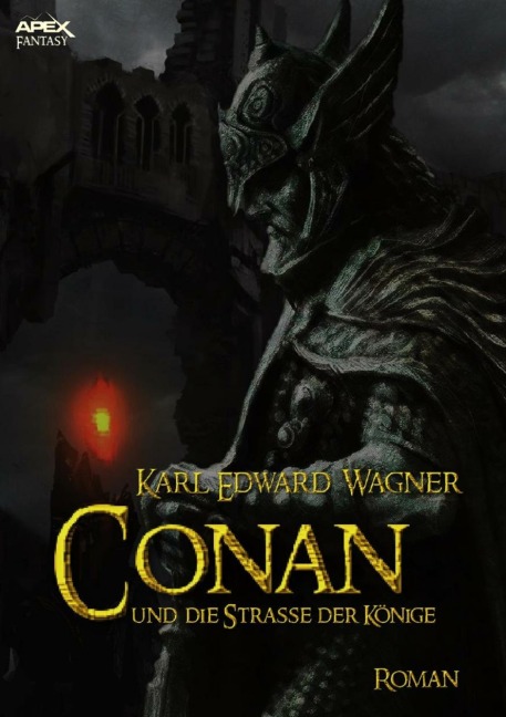 CONAN UND DIE STRASSE DER KÖNIGE - Karl Edward Wagner