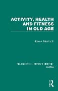 Cover-Bild zum Titel 'Activity, Health and Fitness in Old Age' von 'Jean A. Macheath'