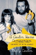 A Carlin Home Companion - Kelly Carlin