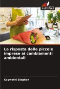 Cover-Bild zum Titel 'La risposta delle piccole imprese ai cambiamenti ambientali' von 'Kagwathi Stephen'
